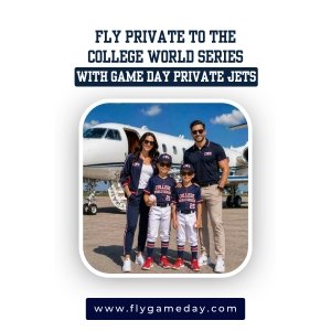 Fly Private to the College World Series with Game Day Private Jets
