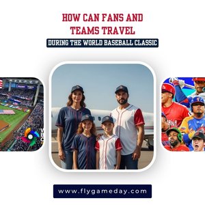 How Can Fans and Teams Travel During the World Baseball Classic