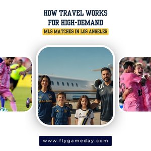 How Travel Works for High-Demand MLS Matches in Los Angeles