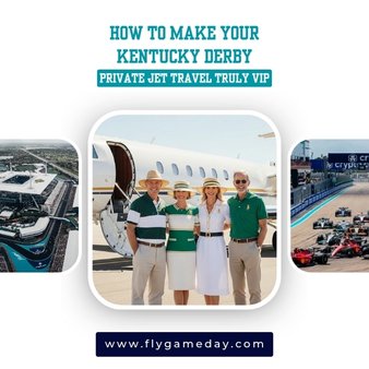 How To Make Your Kentucky Derby Private Jet Travel Truly VIP